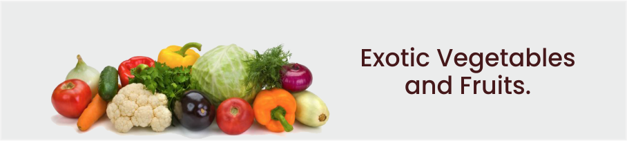 Exotic Vegetables and Fruits